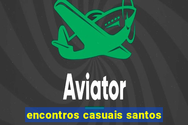 encontros casuais santos